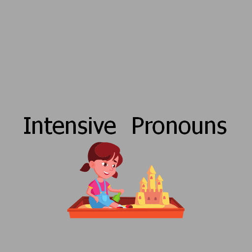 Intensive  Pronouns